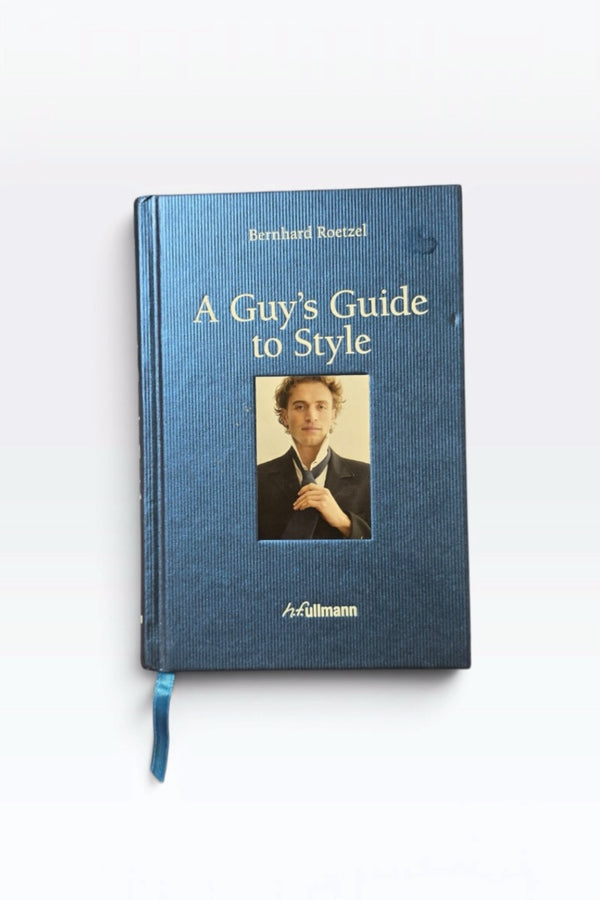 A GUY'S GUIDE TO STYLE